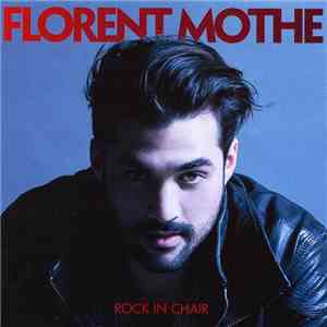 Florent Mothe - Rock In Chair