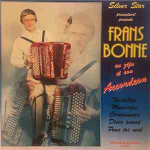 Frans Bonne - Silver Star Presents Frans Bonne En Zijn Et Son Accordeon