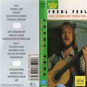 Fredl Fesl - Eine Stunde Mit Fredl Fesl