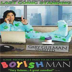 Gary Gulman - Boyish Man