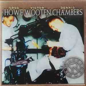 Greg Howe, Victor Wooten, Dennis Chambers - Extraction