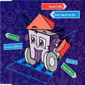 House Traffic - Every Day Of My Life