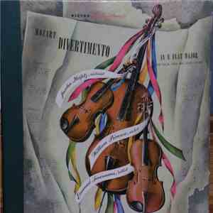 Jascha Heifetz , Violinist William Primrose , Violist Emanuel Feuermann , Cellist Wolfgang Amadeus Mozart - Divertimento In E Flat Major For Violin, Viola And Cello, K.563