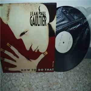 Jean Paul Gaultier - How To Do That