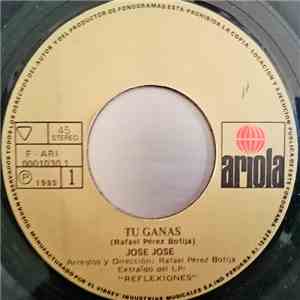 José José - Tu Ganas / Disimula