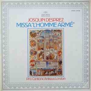 Josquin Desprez - Pro Cantione Antiqua, London - Missa "L'Homme Armé"