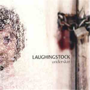 Laughing Stock  - Underskin