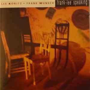 Lee Konitz, Frank Wunsch - Frank-Lee Speaking