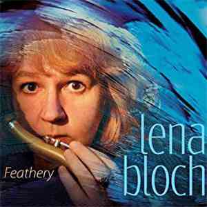 Lena Bloch - Feathery