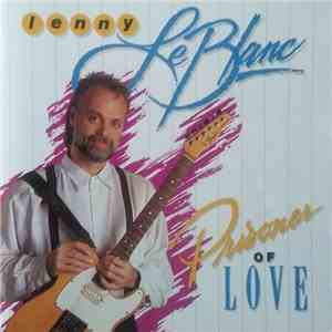 Lenny LeBlanc - Prisoner Of Love