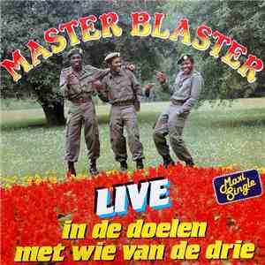 Master Blaster  - Live In De Doelen Met Wie Van De Drie