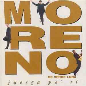 Moreno De Verde Luna - Juerga Pa' Ti