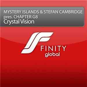 Mystery Islands & Stefan Cambridge pres. Chapter G8 - Crystal Vision