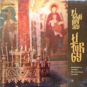 P. I. Tchaikovsky Sung By A Mixed Bulgarian Choir - Liturgy