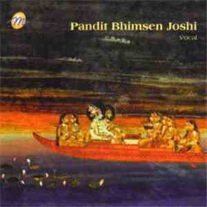 Pandit Bhimsen Joshi - Pandit Bhimsen Joshi (Vocal)