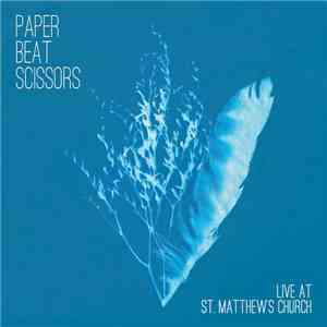 Paper Beat Scissors - Live At St. Matthew's Church