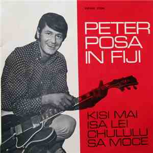 Peter Posa And The Islanders - Peter Posa In Fiji