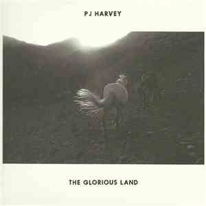 PJ Harvey - The Glorious Land