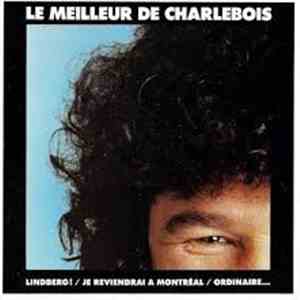 Robert Charlebois - Le Meilleur de Charlebois