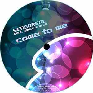 Sensoreal - Come To Me