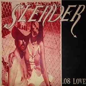Slender  - .08 Love