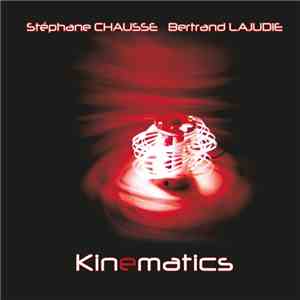 Stéphane Chausse, Bertrand Lajudie - Kinematics
