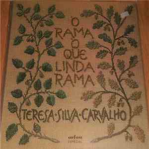 Teresa Silva Carvalho - Ó Rama Ó Que Linda Rama
