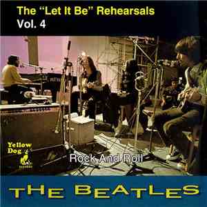 The Beatles - The "Let It Be" Rehearsals, Vol. 4 - Rock And Roll