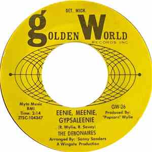 The Debonaires - Eenie, Meenie, Gypsaleenie