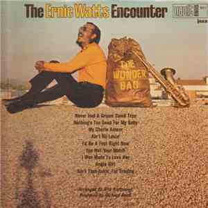 The Ernie Watts Encounter - The Wonder Bag