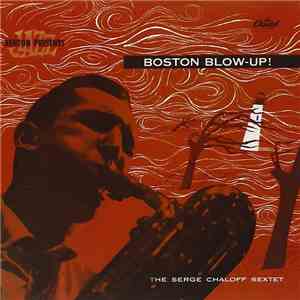 The Serge Chaloff Sextet - Boston Blow-Up!