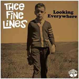 Thee Fine Lines - Looking Everywhere