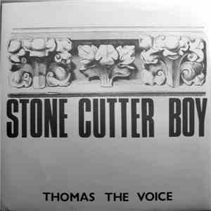 Thomas The Voice - Stone Cutter Boy
