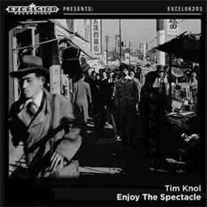 Tim Knol - Enjoy The Spectacle