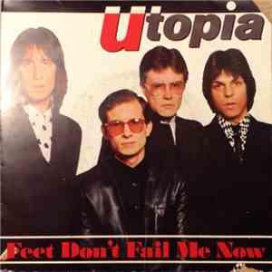 Utopia  - Feet Don't Fail Me Now
