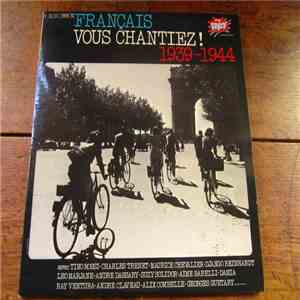 Various - Français Vous Chantiez! 1939-1944