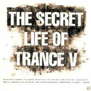 Various - The Secret Life Of Trance V