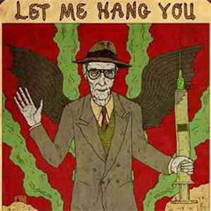 William S. Burroughs - Let Me Hang You