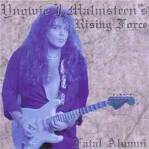 Yngwie J. Malmsteen's Rising Force - Fatal Alumni