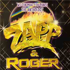 Zapp & Roger - The Anthology - We Can Make You Dance