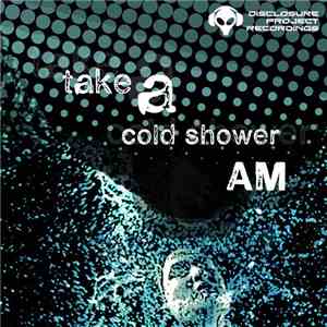 AM  - Take A Cold Shower