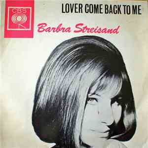 Barbra Streisand - Lover Come Back To Me