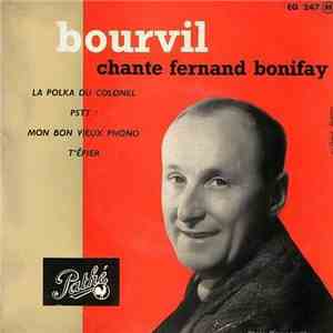 Bourvil - Bourvil Chante Fernand Bonifay
