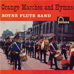 Boyne Flute Band - Orange Marches And Hymns