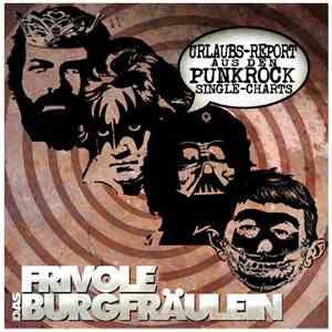 Das Frivole Burgfräulein - Urlaubs-Report Aus Den Punkrock Single-Charts