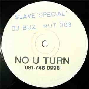 DJ Buz - Slave Special / Watch Me Now
