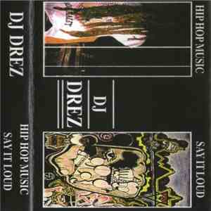 DJ Drez - Hip Hop Music Say It Loud