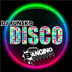 DJ Funsko - Banging Disco Trackz 2