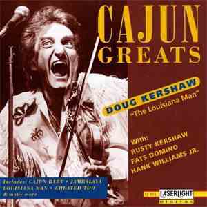 Doug Kershaw "The Louisiana Man" With Rusty Kershaw · Fats Domino · Hank Williams Jr. - Cajun Greats