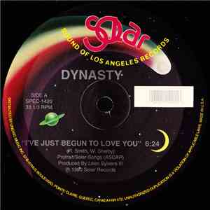 Dynasty - I've Just Begun To Love You / Do Me Right